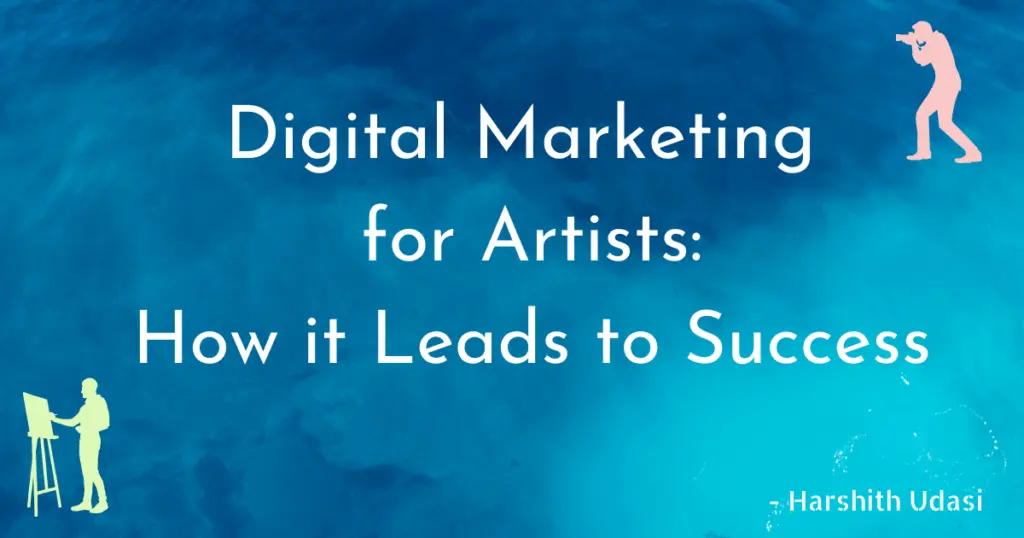 digital marketing for artists, how artists can make use of digital marketing