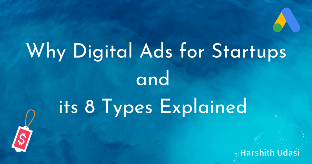 Why Digital Ads for Startups and its 8 Types Explained